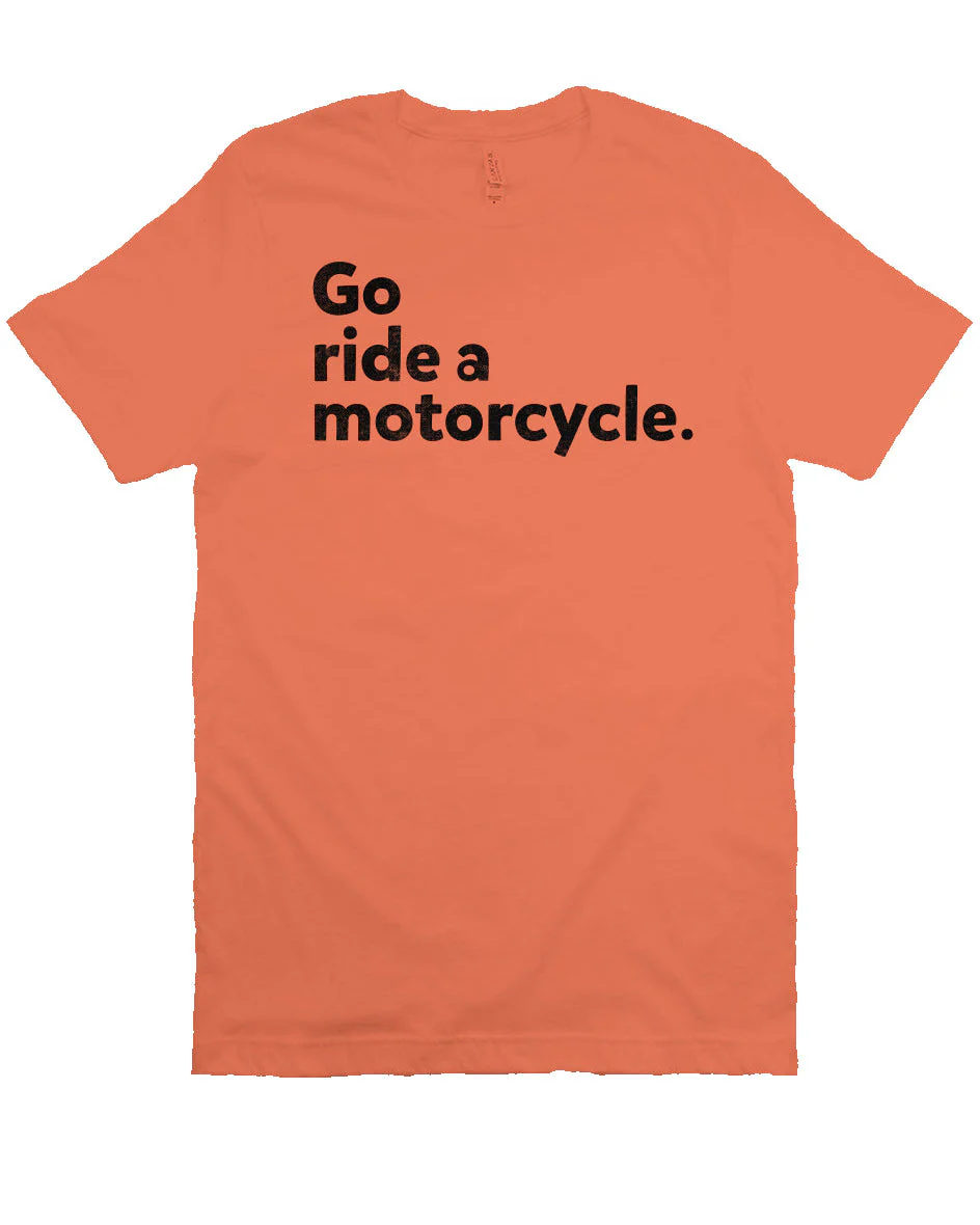 "Go Ride A Motorcycle" Unisex T-Shirt - Image 12