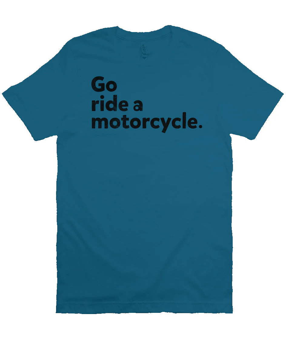 "Go Ride A Motorcycle" Unisex T-Shirt - Image 6
