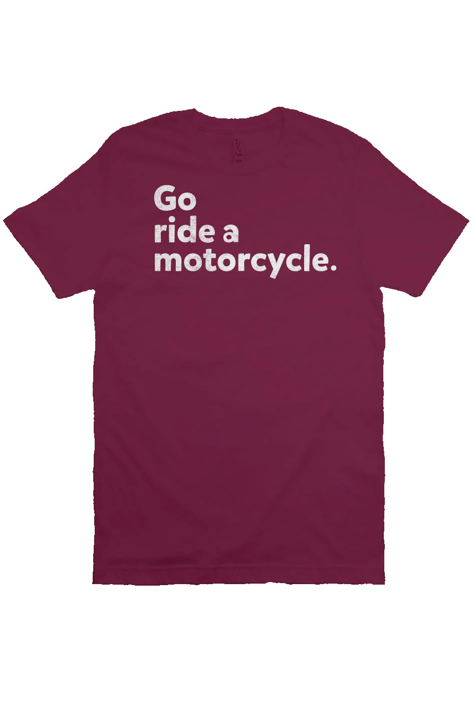 "Go ride a motorcycle" Unisex T-Shirt - Image 11