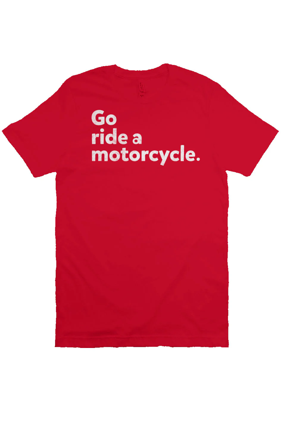 "Go ride a motorcycle" Unisex T-Shirt - Image 12