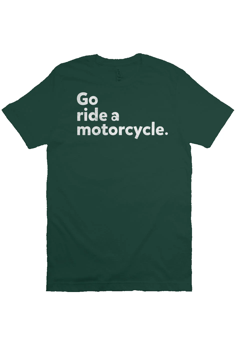 "Go ride a motorcycle" Unisex T-Shirt - Image 13