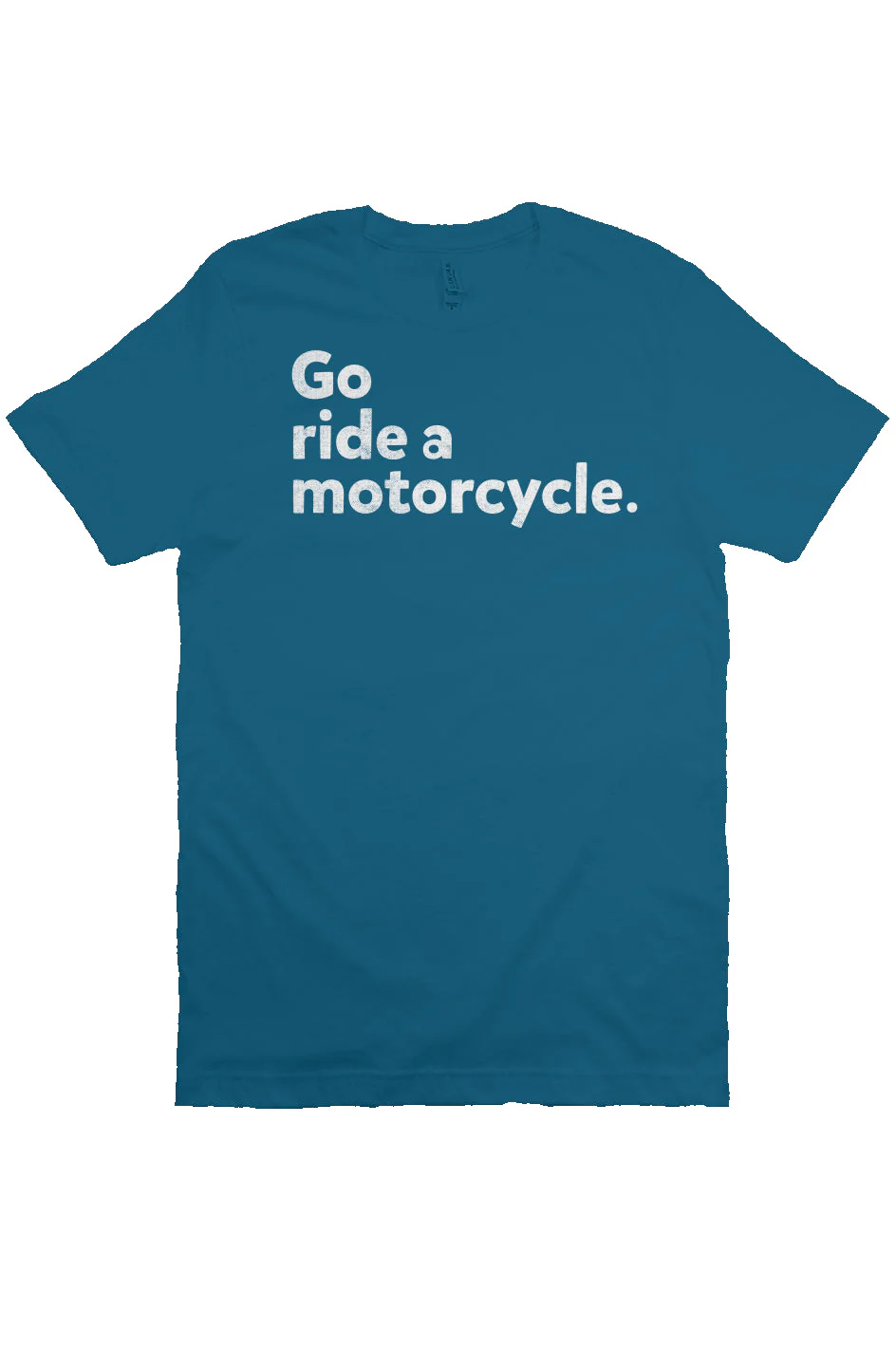 "Go ride a motorcycle" Unisex T-Shirt - Image 3